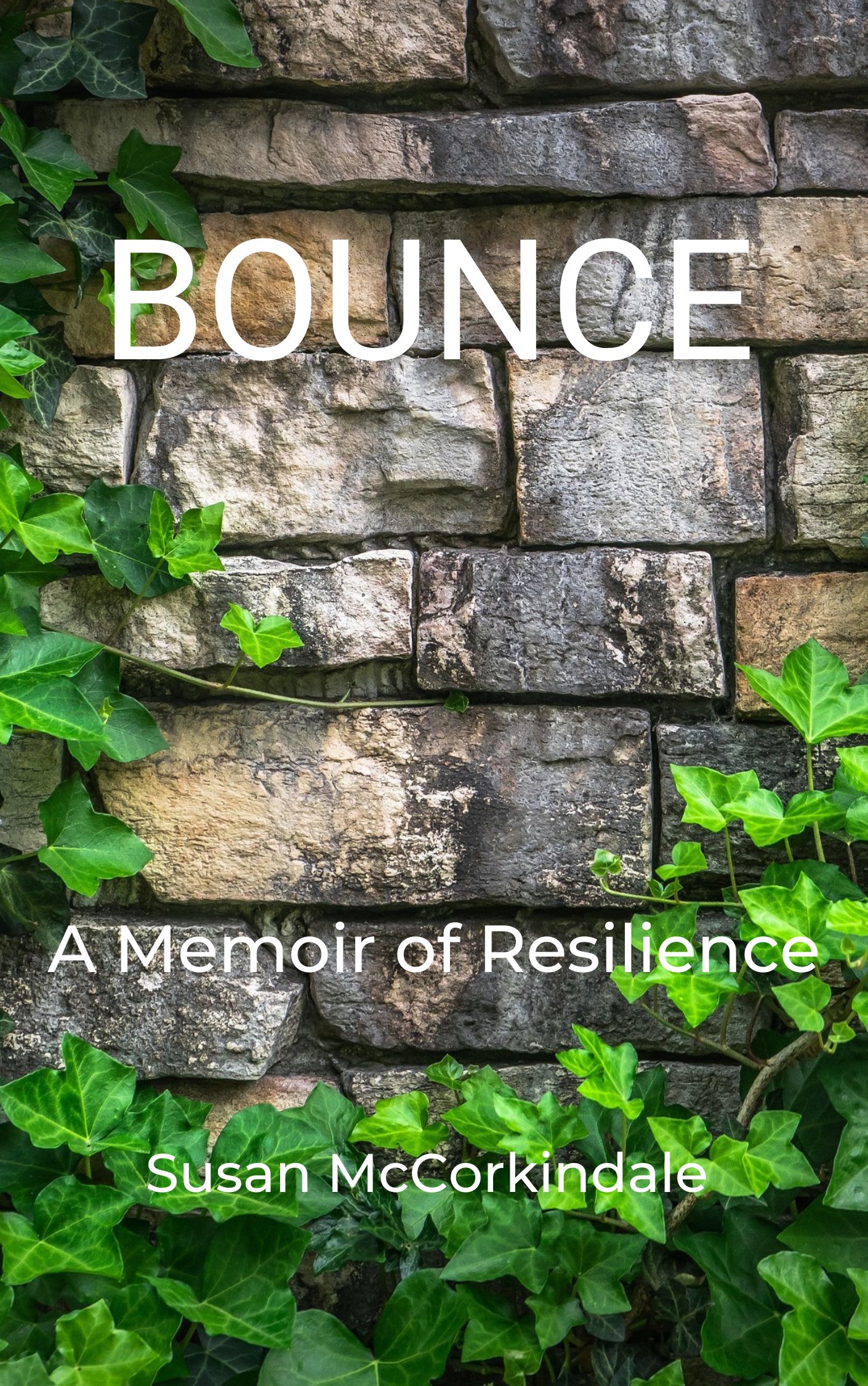 BOUNCE: A Memoir of Resilience